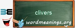 WordMeaning blackboard for clivers